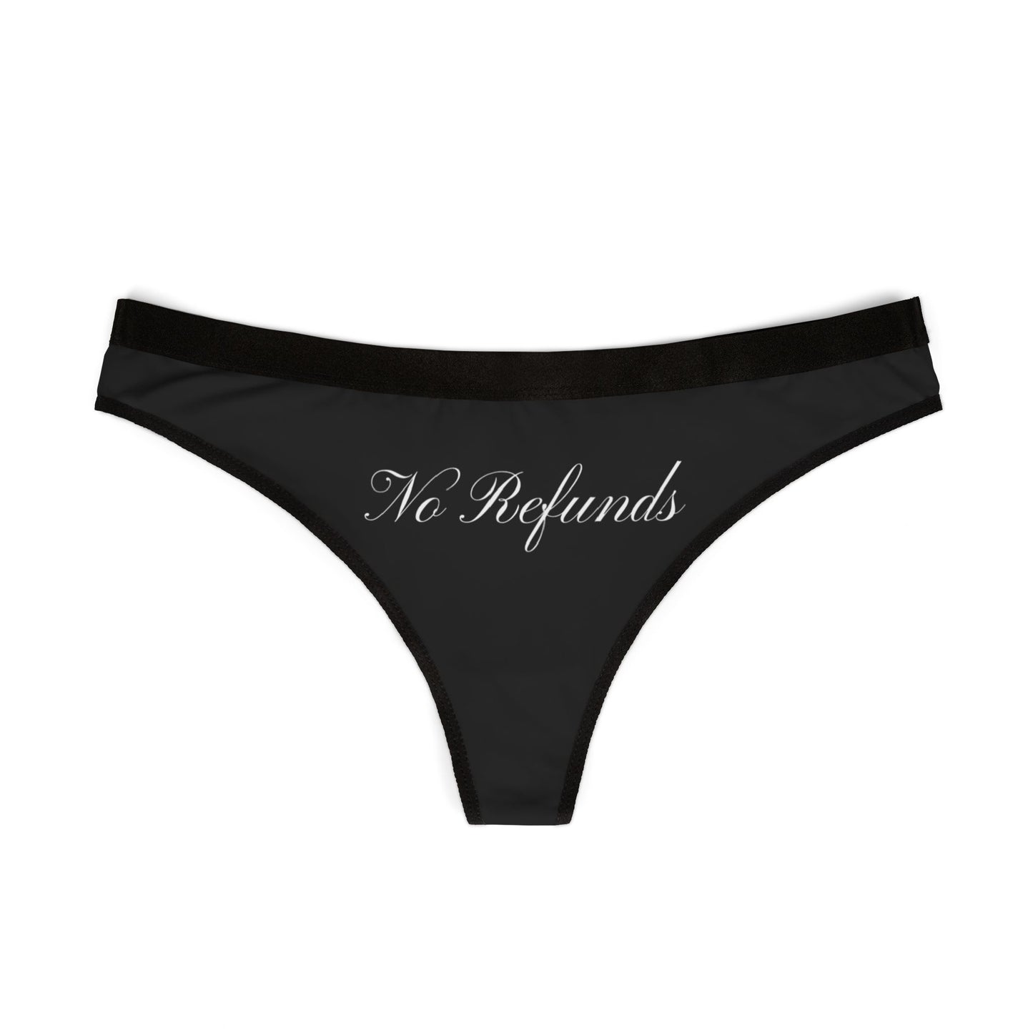 No Refunds Thongs